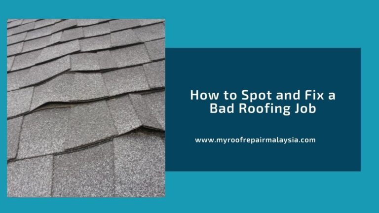 A Guide On How To Spot And Fix A Bad Roofing Job